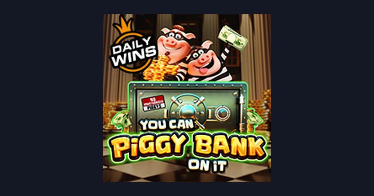 Trik Auto Maxwin di Slot You Can Piggy Bank on It yang Seru dan Menguntungkan